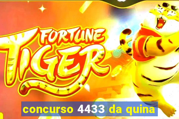 concurso 4433 da quina